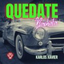 Karlos Xavier - Quedate (Bachata)