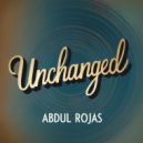 Abdul Rojas - Unchanged (Original Mix)