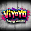 Dayton Musser - Viyoyo (Original Mix)
