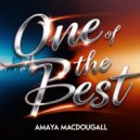 Amaya Macdougall - One Of The Best (Original Mix)