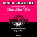 Disco Shakerz - More About You
