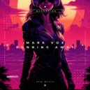 Mark Vox - Running Away