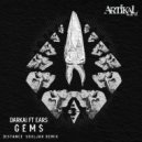 Darkai, Ears - Gems (Distance Souljah Remix)