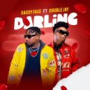 Daddy Face feat. Double Jay - Darling (Original)