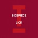 SIDEPIECE - Lick