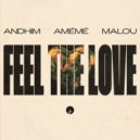 Malou, Andhim, AMEME - Feel The Love