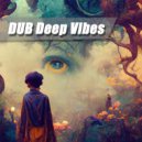 MIRATIUM - DUB Deep Vibes mix (007)