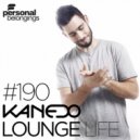 Kanedo - Lounge Life Ep.190