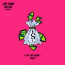 Duty - I Got The Money ()