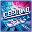 Claire Marsh - Icebound (Original Mix)