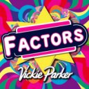 Vickie Parker - Factors (Original Mix)