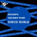 Disco Gurls - One Night In BKK (Club Mix)