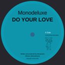 Monodeluxe - Do Your Love (RadioExtendet)