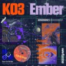 KO3 - Ember (Original Mix)