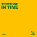 Trimtone - In Time