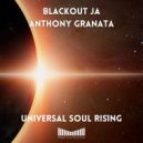 Blackout JA, Anthony Granata - Universal Soul Rising