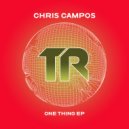 Chris Campos - One Thing (Original Mix)