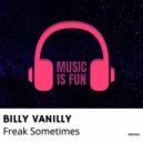 Billy Vanilly - Freak Sometimes (Extended Mix)