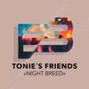 Tonie´s Friends - Night Breed (New York Hot Steps Mix)