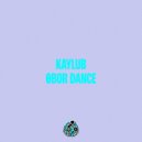 kaylub - 0bor Dance (Original Mix)