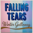 Winter Galloway - Falling Tears (Original Mix)