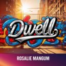Rosalie Mangum - Dwell (Original Mix)