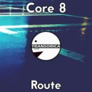Core 8 - Route (Original Mix)
