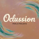 Perla Frausto - Oclussion (Original Mix)