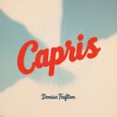 Denisse Trafton - Capris (Original Mix)