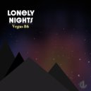 Vegas 86 - Lonely Nights