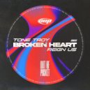 Tone Troy & REIGN - Broken Heart (Original Mix)