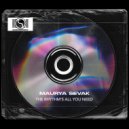 Maurya Sevak - The Rhythm's All You Need