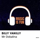 Billy Vanilly - Mr Dobalina (Extended Mix)