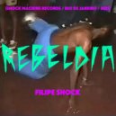 Filipe Shock - Rebeldia