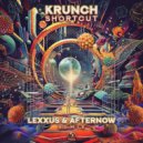 Krunch - Shortcut (Lexxus (DE) & Afternow Remix)