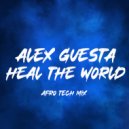 Alex Guesta - Heal The World