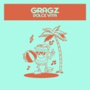 Gragz - Dolce Vita (Original Mix)