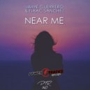 Jaime Guerrero & Isaac Sanchez - Near Me