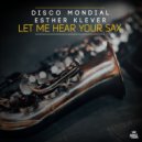 Disco Mondial & Esther Klever - Let Me Hear Your Sax