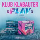 Klub Klabauter - My Lover (Make You Be)