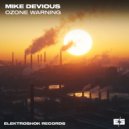 Mike Devious - Ozone Warning (Original Mix)