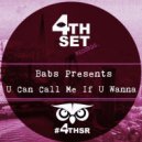 Babs Presents - U Can Call Me If U Wanna