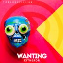 EitherOr - Wanting