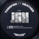 Torrfisk feat. DJ Heather - More (Frivolous Jackson Remix)
