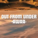 Out From Under - Awaa (Original Mix)