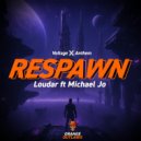 Loudar & Michael Jo - Respawn (Extended Mix)