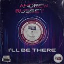 Andrew Russet - I\'ll Be There (Radio Edit)