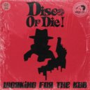 Disco or Die! - Working For The KGB (Extended Mix)