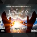 Dramatyze - Without U ()