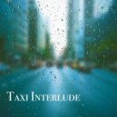 3C & The Chilled Dad - Taxi Interlude ()